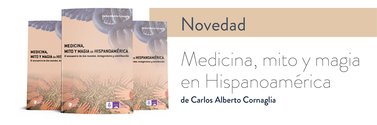 MEDICINA, MITO Y MAGIA EN HISPANOAMÉRICA. : EL ENCUENTRO DE DOS MUNDOS. ANTAGONISMO Y CONTRIBUCIÓN