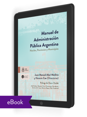 Manual de Administración Pública Argentina: Nación, Provincias y Municipios (ebook)